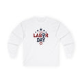 Labor Day Unisex Long Sleeve Tee