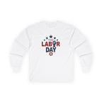 Labor Day Unisex Long Sleeve Tee