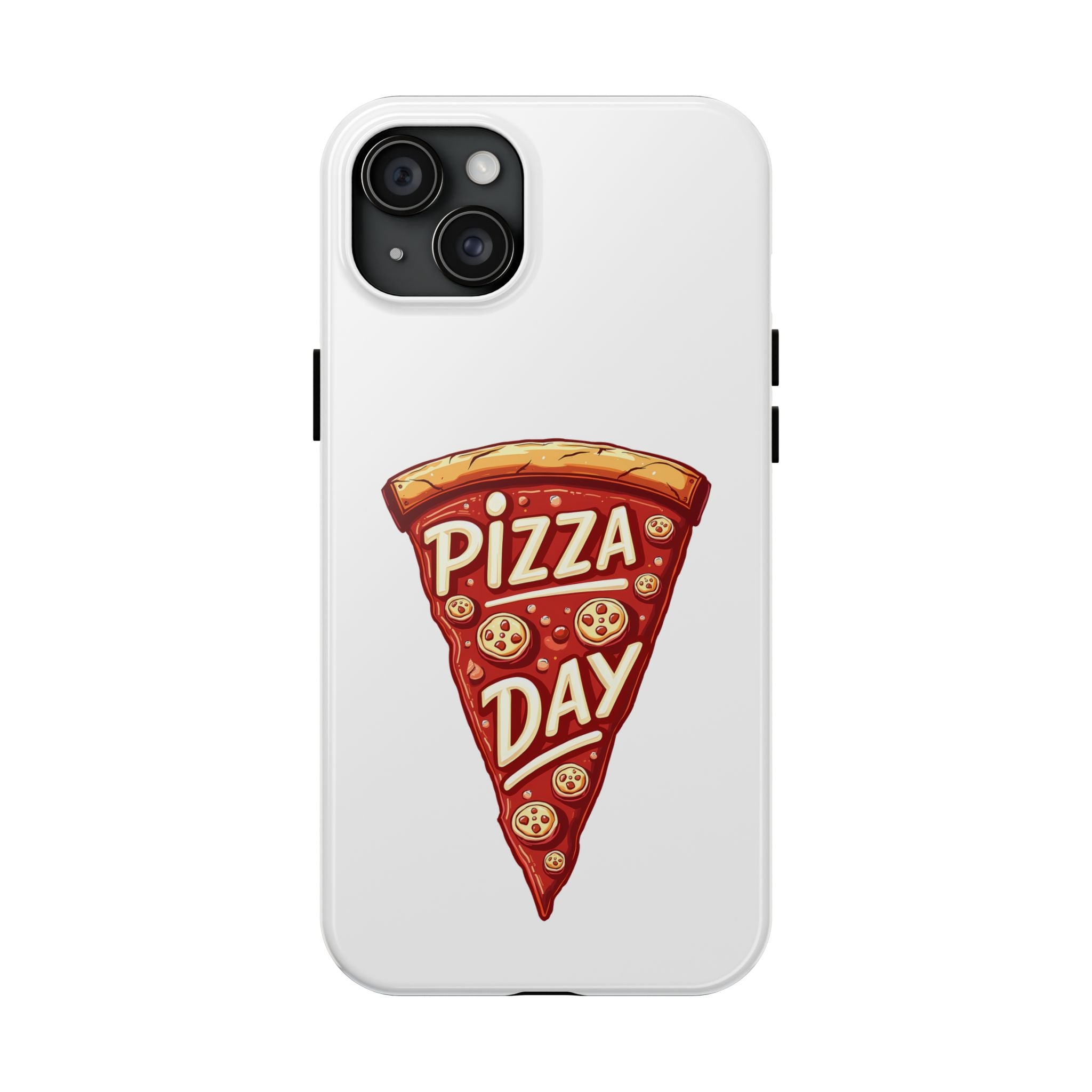 Pizza Day Tough Phone Case