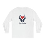 Stay Healthy Long Sleeve T-Shirt