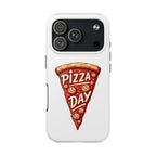 Pizza Day Tough Phone Case