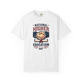 National Higher Education Day Unisex T-shirt - Graduation Gift and College Shirt