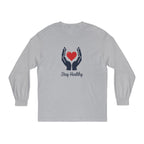 Stay Healthy Long Sleeve T-Shirt